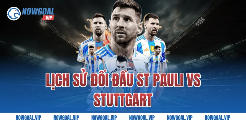 Lịch sử đối đầu St Pauli vs Stuttgart
