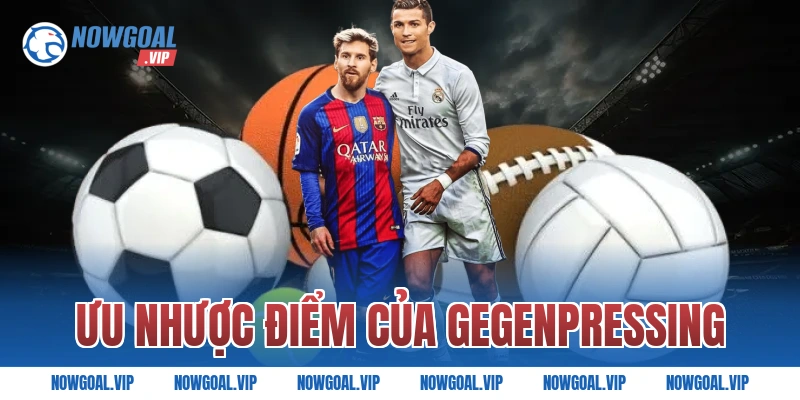 Ưu nhược điểm của Gegenpressing